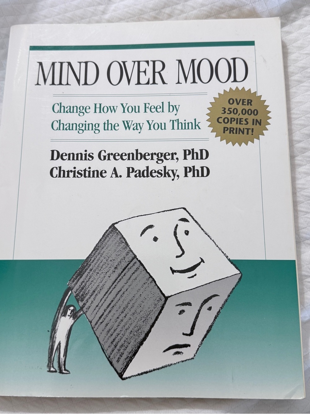 Mind Over Mood by Dennis Greenberger & Christine A. Padesky - White & Teal Cover